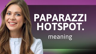 Unveiling the Flash Understanding quotPaparazzi Hotspotquot [upl. by Domingo]