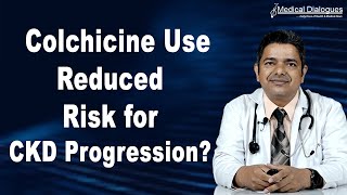 Journal Club  Colchicine use tied to lower risk of chronic kidney disease Study [upl. by Yrrum]