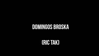 Domingos Broska quotRic Tackquot [upl. by Alleacim]