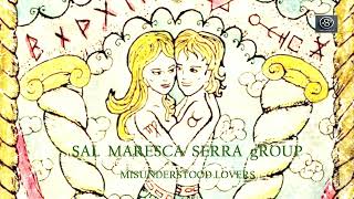 SAL MARESCA SERRA Group  MISUNDERSTOOD LOVERS 2009 [upl. by Eckmann366]