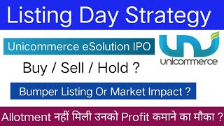 Unicommerce eSolution IPO  Listing Day Strategy  Unicommerce eSolution Hold Or Sell [upl. by Vern159]