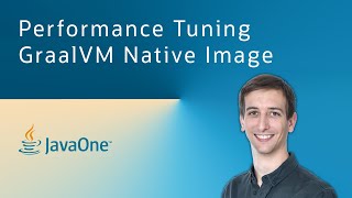 Performance Tuning GraalVM Native Image [upl. by Sima944]