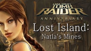 Tomb Raider Anniversary playthrough Lost Island  Natlas Mines all secrets [upl. by Ardnekat]