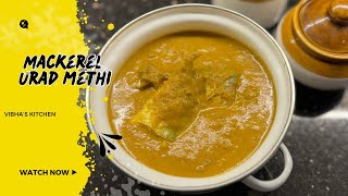 Goan style bangdyachi uddamethi  mackerel urad methi  vibhas kitchen [upl. by Ahtreb522]