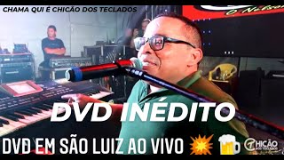 Chicão dos teclados 2022  DVD AO VIVO SÃO LUIZMA INÉDITAS💥 RAPHAELDAMIDIAOFICIAL [upl. by Ecnirp]