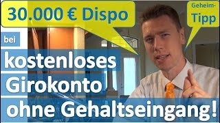 30000 € Dispo bei kostenlosem Girokonto ohne Gehaltseingang [upl. by Panayiotis546]