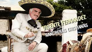 Rancheras cristianas  estilo Vicente Fernández 🎤🎤las mejores canciones [upl. by Leandra]