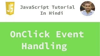 JavaScript Tutorial  28  OnClick Event  Hindi [upl. by Felike]