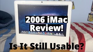 2006 iMac Review in 2023 [upl. by Yelehsa382]