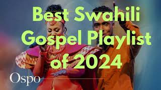 Best of Swahili Gospel Songs in 2024 Hymnos Israel Mbonyi Christina Shusho Sarah K [upl. by Brandy889]