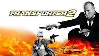 Transporter 2 Movie  Jason Statham Alessandro Gassmann  Transporter 2 Movie Full Facts amp Review [upl. by Yesoj677]