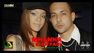 Rihanna X Sean Paul  Break It Off Jamstone Remix [upl. by Richy]