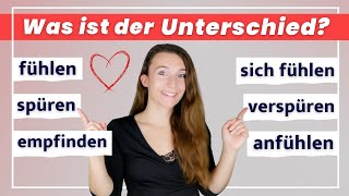 Deutsch Übungen Was ist der Unterschied zwischen FÜHLEN SPÜREN VERSPÜREN EMPFINDEN und ANFÜHLEN [upl. by Atinas]