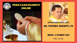 MISA MINGGU 3 DESEMBER 2023  HARI MINGGU ADVEN I  Pk 0700 WIB [upl. by Fritzie]