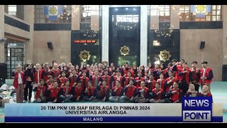 20 TIM PKM UB SIAP BERLAGA DI PIMNAS 2024 UNIVERSITAS AIRLANGGA  NEWS POINT [upl. by Reamy854]