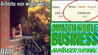 2018 mit dem AMAZON KINDLE BUSINESS zusätzlich Geld verdienen KDP Anfänger Tutorial [upl. by Ttemme]