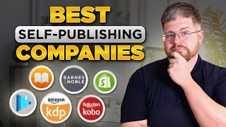 Top 17 Best SelfPublishing Companies [upl. by Atinob227]