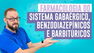 Aula de Farmacologia  Benzodiazepínicos e Barbitúricos Farmacologia Fácil Prof José [upl. by Gasser]