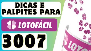 DICAS E PALPITES PARA LOTOFÁCIL 3007 [upl. by Aivilys588]