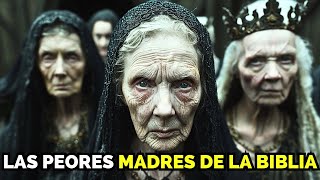 LAS PEORES MADRES DE LA BIBLIA VEAMOS QUIÉNES SON LOS MALOS EJEMPLOS DE MADRES EN LA BIBLIA [upl. by Sturdivant403]