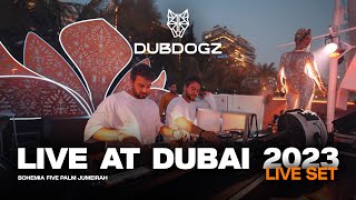 Dubdogz  Dubai 2023 Bohemia FIVE Palm Jumeirah [upl. by Notsyrb]