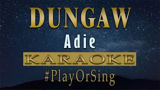 Dungaw  Adie KARAOKE VERSION [upl. by Babette]