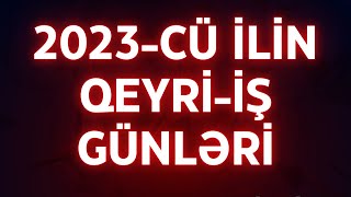 2023cu ilin qeyriiş gunleri [upl. by Laurene416]