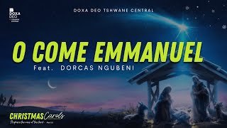 O Come Emmanuel Live  Doxa Deo TC Worship x Dorcas Ngubeni [upl. by Sayce]