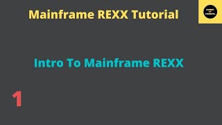 Mainframe REXX Intro  Mainframe REXX Tutorial  Part 1 [upl. by Krystyna]