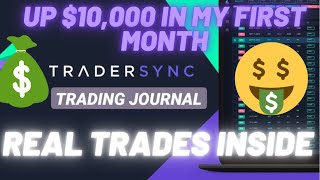 Tradersync ReviewMY REAL TRADES INSIDE 10000 1st Month Best Trading Journal [upl. by Azile]