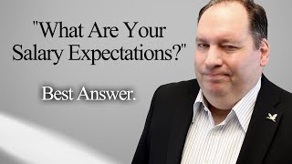 Job Interview Question quotWhat are your Salary Expectationsquot How To Answer [upl. by Anival]