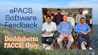 ePACS Software Feedback  Doddabetta PACCS Ooty Nilgiris District [upl. by Noivaz]