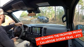 OFF ROADING the 3rd Gen Frontier Pro4X at Calabogie Gorge Trail Pt2  Netcruzer CARS [upl. by Arrehs666]