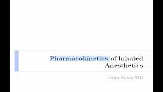 Lect 2 Pharmacokinetics of Inhaled Anesthetics A [upl. by Lhadnek162]