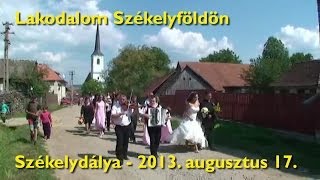 Lakodalom Székelyföldön  Székelydálya  Esküvőnk 3 [upl. by Regni92]