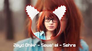 Zayd Dhikr  Sawa al  Sahra  Original Mix Song 2024 [upl. by Aniez]