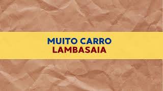 MUITO CARRO  LAMBASAIA PLAYBACK [upl. by Dori227]