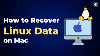 Guide  How to Recover Linux Files on Mac [upl. by Hakilam]