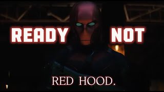 Dc Titans  Red Hood  Ready or Not [upl. by Christine]