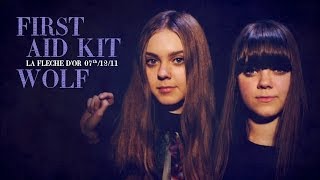 First Aid Kit  Wolf live at la Fleche dor [upl. by Ramsey]