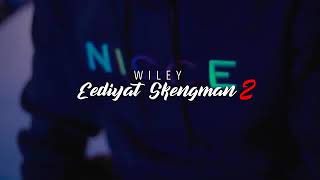 WILEY  EEDIYATSKENGMAN 2Stormzy Diss [upl. by Ecirpak73]