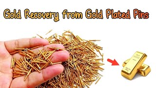 Gold Recovery from 160g Very High Yield Gold Plated Pins [upl. by Jacy838]