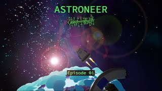 Astroneer G̶̫̊l̶̘͆i̷̳͝ț̶̉ç̸̋h̸̻͆w̸̘̓a̵̡̾l̸͉̂k̴̈́ͅe̸͉͐r̸̫̆s̷͊͜ Eisode 01 [upl. by Denman]