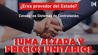 ¿Eres proveedor del Estado Conoce los sistemas suma alzada y precios unitarios [upl. by Mallen]