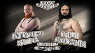 FIRST CONTACT HAMMERHEAD SMITH JR VS LOGAN BLACKMORE for the EVM HEAVYWEIGHT CHAMPIONSHIP [upl. by Attalanta]