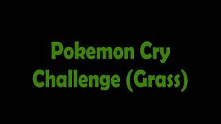 Pokemon Cry Test Grass Types [upl. by Vonnie]