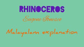 RHINOCEROSEugene IonescoMalayalam explanation Malayalam summaryRhinoceros dramaRhinoceros play [upl. by Ellered892]