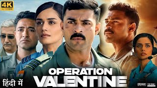 Operation Valentine Full Movie in Hindi Dubbed  Varun Tej  Manushi  Review amp Facts HD [upl. by Elimaj443]