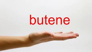 How to Pronounce butene  American English [upl. by Shiri]