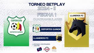 EnVivo​ Deportes Quindío Vs Llaneros FC  TorneoBetplay2024​2  Cuadrangulares Fecha 1 [upl. by Amsirahc625]